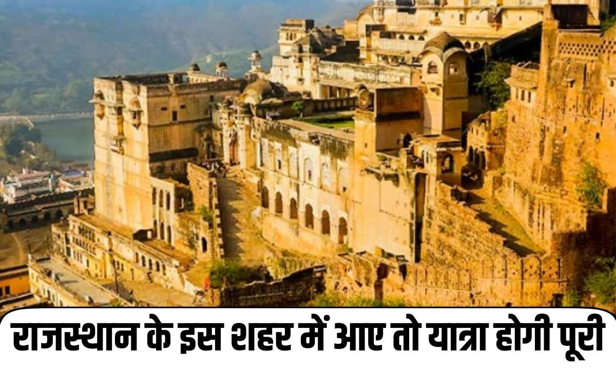 Bundi, a quiet town: Your trip will be complete if you visit this city in Rajasthan.