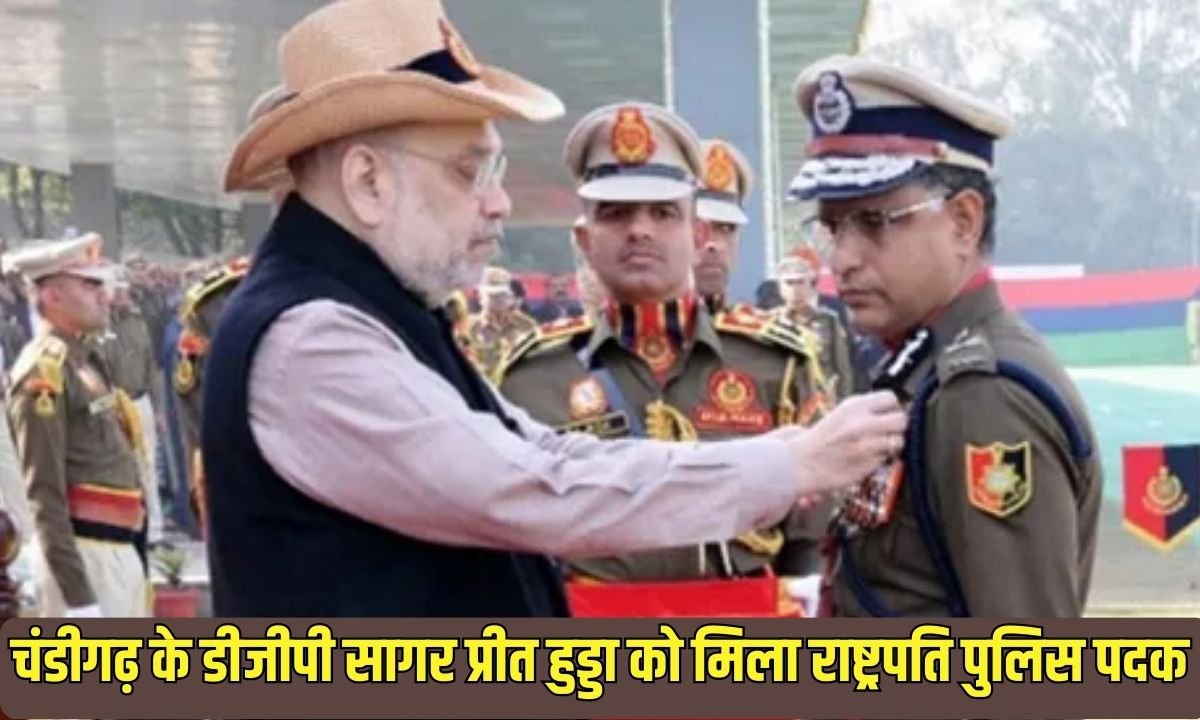 DGP Sagar Preet Hooda: Chandigarh DGP Sagar Preet Hooda awarded the President's Police Medal